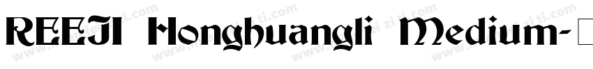 REEJI Honghuangli Medium字体转换